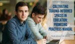 Feb 2023_Cultivating trauma-informed spaces in education: Promising practices manual_cover image