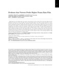 Evidence that Viewers Prefer Higher Frame Rate Film by Laurie M. Wilcox, Robert S. Allison, John Helliker, Bert Dunk, and Roy C. Anthony