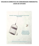 Domestic Violence in Immigrant Communities: Case Studies (Spanish) by Ferzana Chaze, Bethany Osborne, Archana Medhekar, and Purnima George