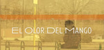 El Olor Del Mango by Andressa Bach and Martin Restrepo