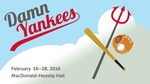 Damn Yankees, February 16 - 28, 2016