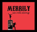 Merrily We Roll Along, April 9 – 20, 2013