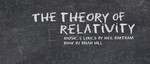 The Theory of Relativity, April 11 – 20, 2013