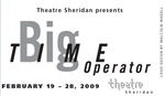 Big Time Operator, February 19 – 28, 2009