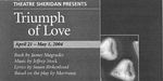 Triumph of Love, April 21 – May 1, 2004