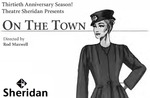 On The Town, November, 2002 by Theatre Sheridan