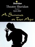 A Summer or Two Ago, June 7 – 13, September 18 – 21, 2002 by Theatre Sheridan