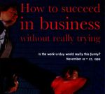 How to Succeed in Business Without Really Trying, November 10 – 27, 1999 by Theatre Sheridan