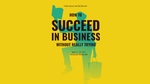 How to Succeed in Business Without Really Trying, April 11 – 23, 2017