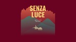 Senza Luce, April 13 – 23, 2017 by Theatre Sheridan