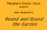 Round and Round The Garden, June 14 – July 27, 1985