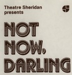 Not Now, Darling, January 26 – February 5, 1983 by Theatre Sheridan