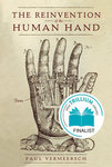 The Reinvention of the Human Hand