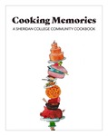 Cooking Memories: A Sheridan College Community Cookbook by Jessica Carey and Téa Smith