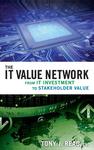 The IT Value Network: From IT Investment to Stakeholder Value by Tony J. Read
